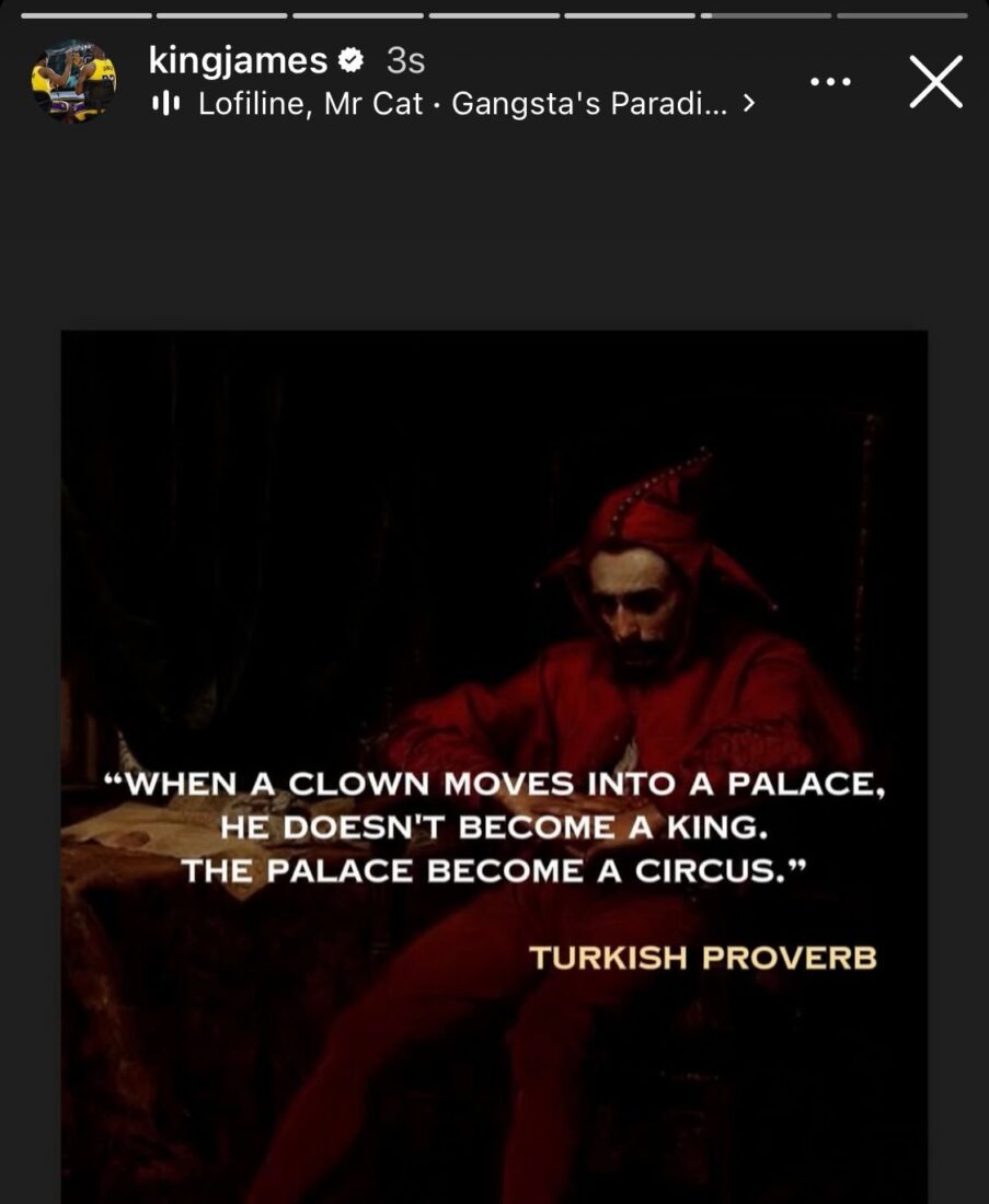 LeBron James shared a story on social media, attributing it to a Turkish proverb. (Photo via Instagram)