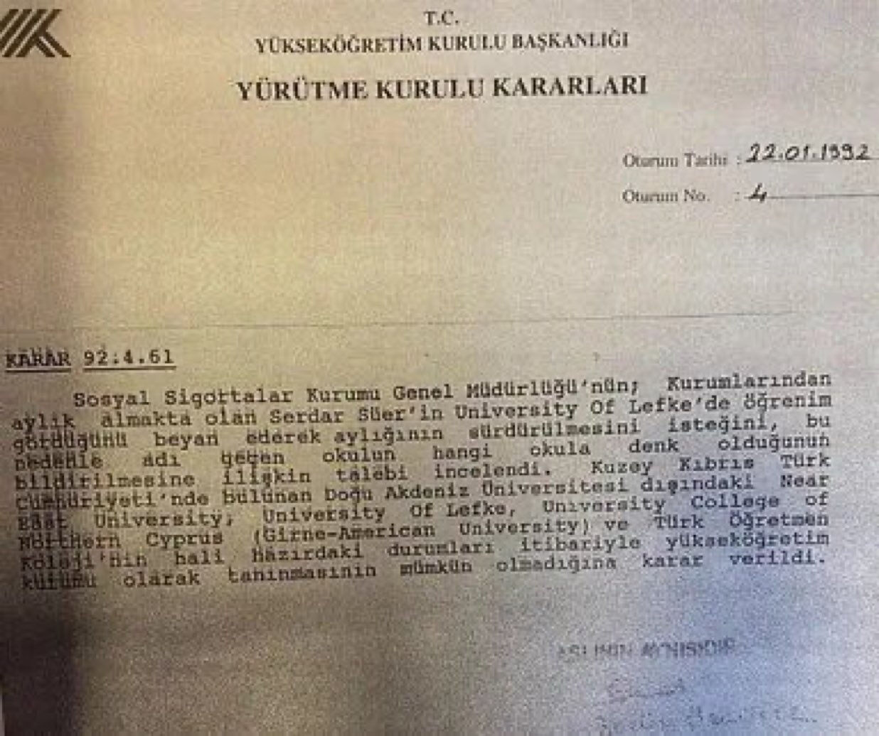 The letter sent by YÖK (The Council of Higher Education) to SSK (Social Insurance Institution) on January 22, 1992, stating that it does not recognize the Girne American University (Türkiye Daily)
