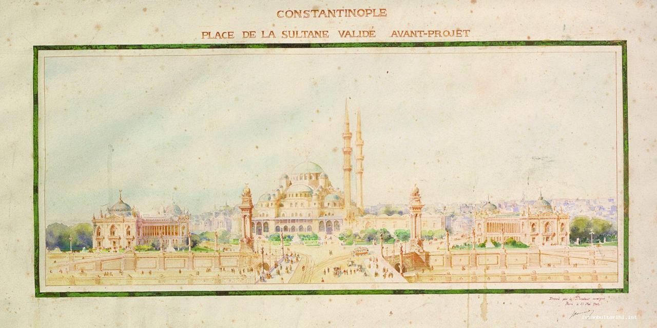 Antoine Bouvard’s Design for Valide Sultan Square in Eminonu. (Photo via Istanbul University, Rare Books Library, Maps Department)