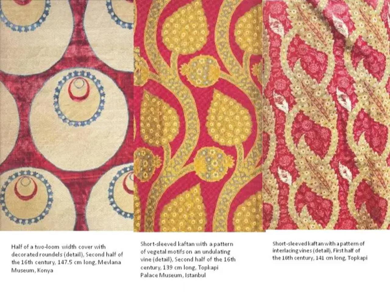 Three 16th‑century Ottoman kaftan textiles with different patterns and colors, showing the richness of imperial fabric design. Source: Molly Williams.
