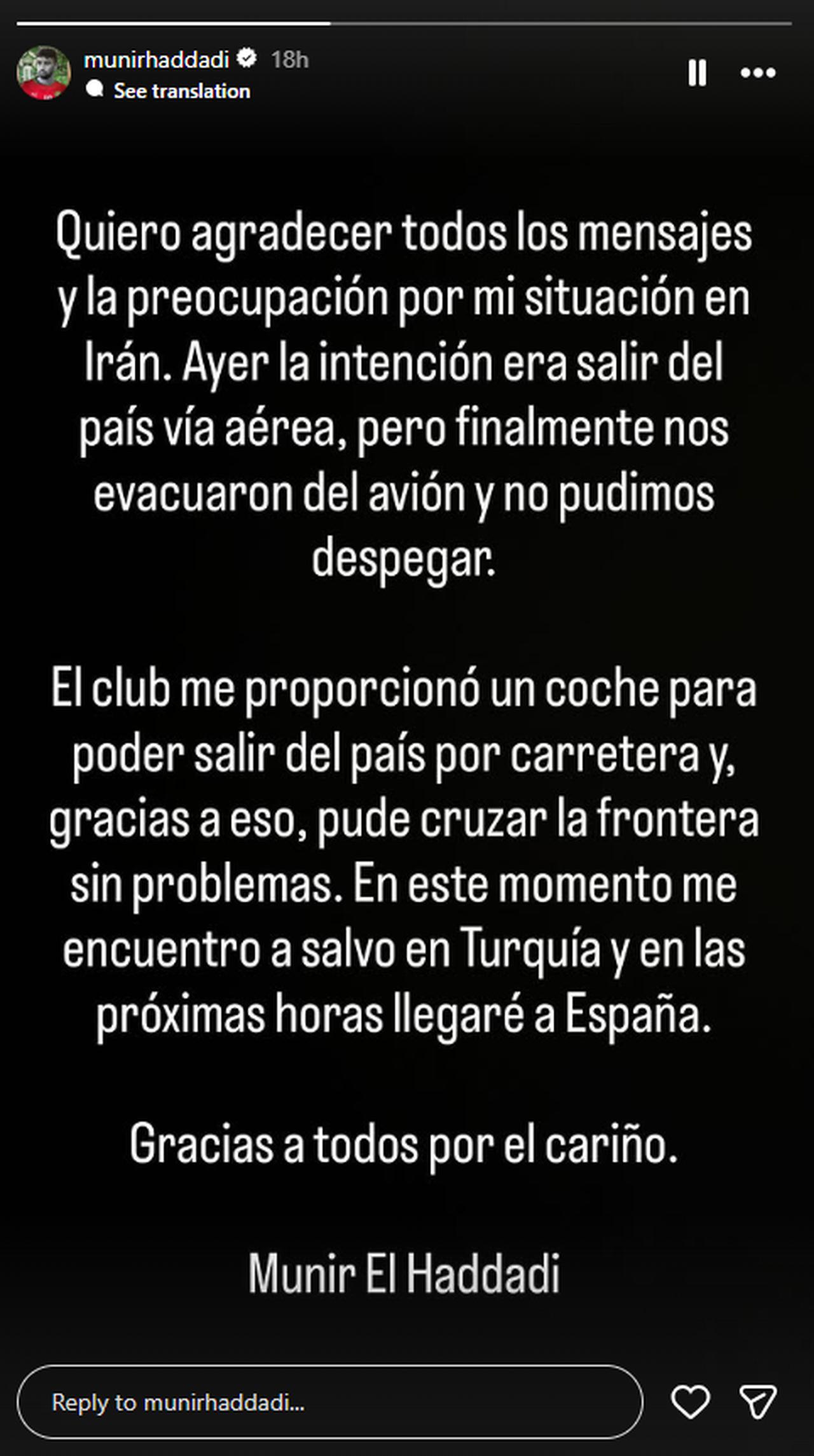 A screenshot from Moroccan footballer Munir El Haddadi’s Instagram statement confirming he safely left Iran by land and reached Türkiye after evacuation flights were halted. (Photo via Instagram/@munirhaddadi)