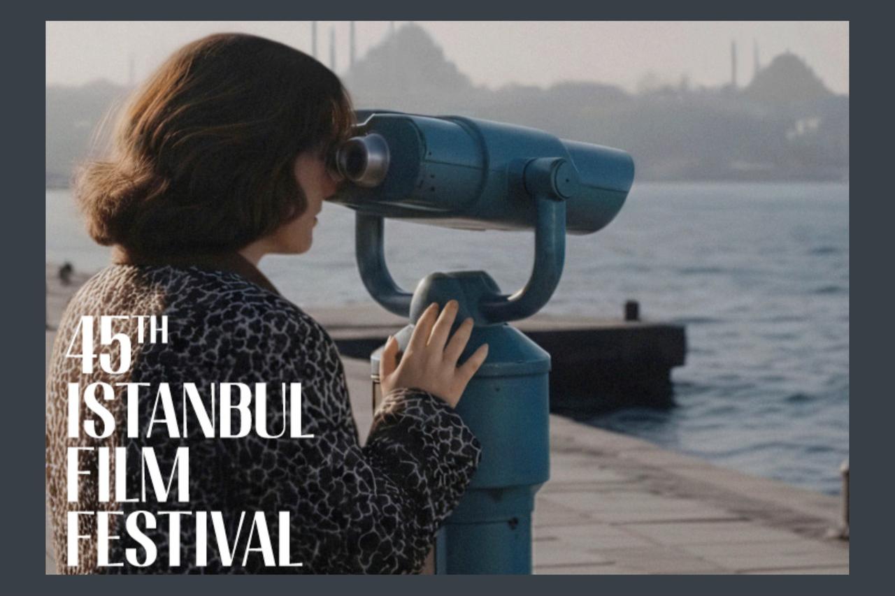 45th Istanbul Film Festival announces 2026 program, gala films