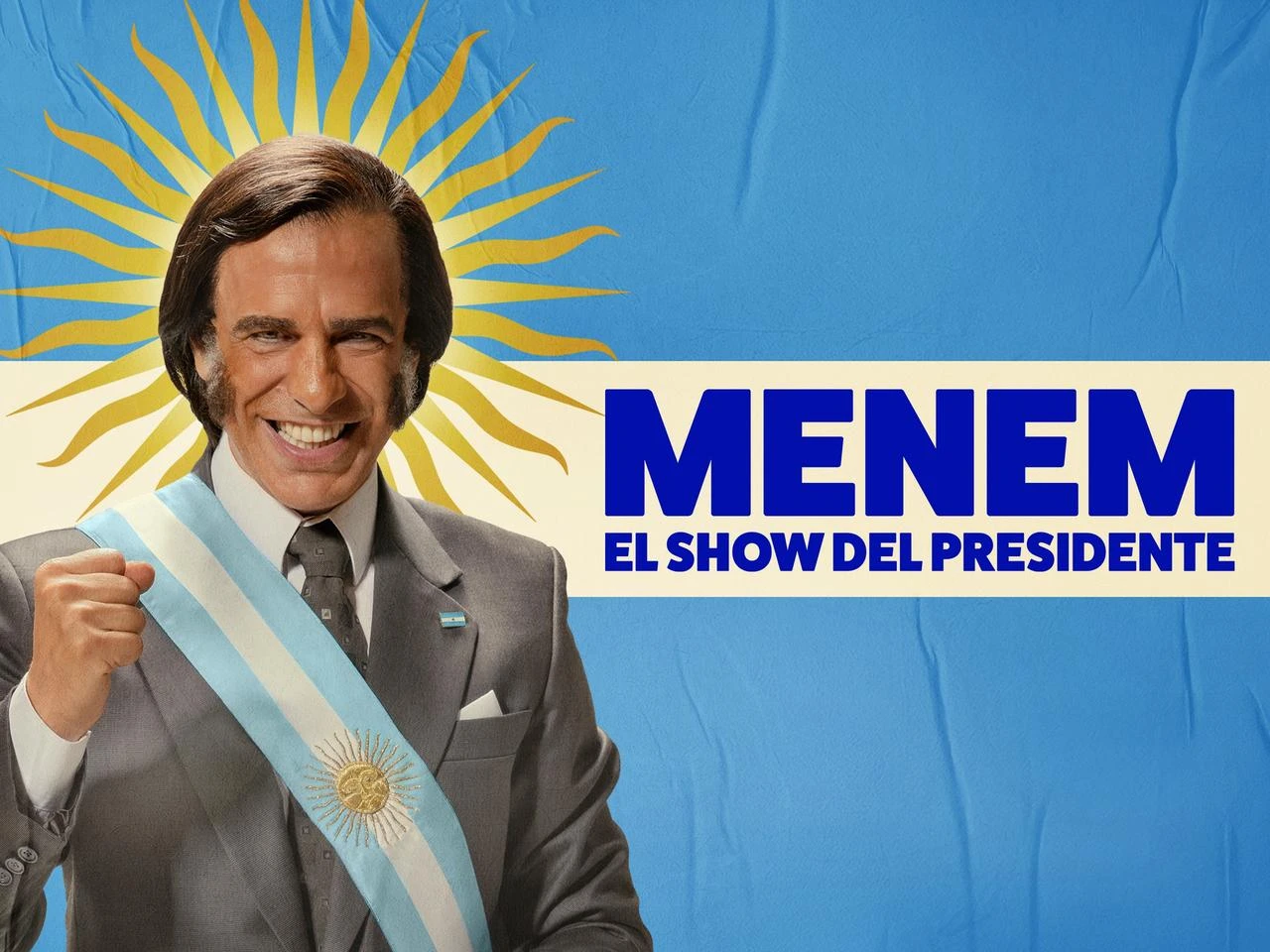 The official poster of Latin American productions on Prime, "Menem," a series about flamboyant former Argentine president Carlos Menem. (Photo via amazonprime.com)